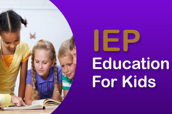 Why Your Child Need IEP Education?